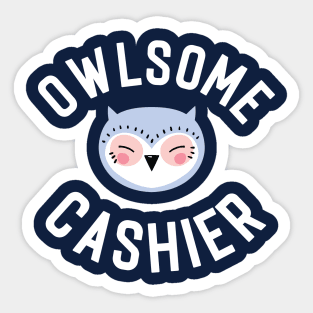 Owlsome Cashier Pun - Funny Gift Idea Sticker